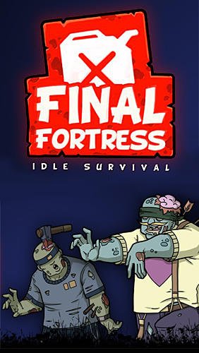game pic for Final fortress: Idle survival. Ver 2.0